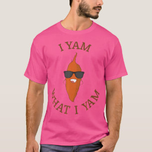 I Yam What I Yam Funny Yam T-Shirt