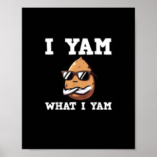 I Yam What I Yam Humourous V-Neck Poster