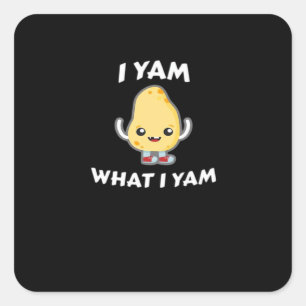 I Yam What I Yam Sweet Potato For Thanksgiving Day Square Sticker