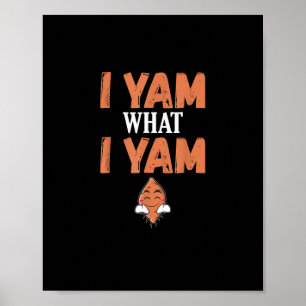 I Yam What I Yam Thanksgiving Turkey Day Funny Poster