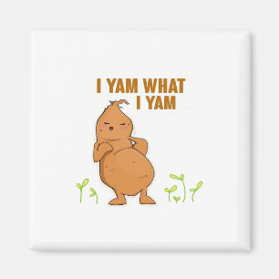 I Yam What I Yam Trendy Basic Magnet