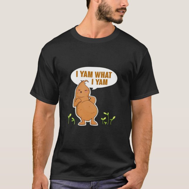 I Yam What I Yam Trendy Basic T-Shirt (Front)