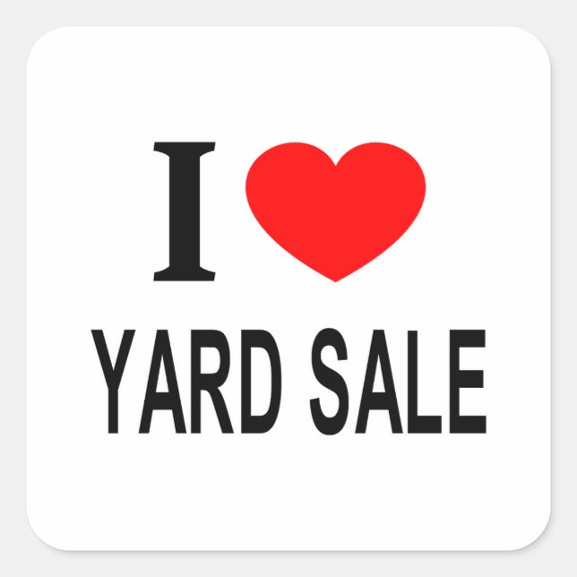 I ❤️ YARD SALE I LOVE YARD SALE I HEART YARD SALE SQUARE STICKER (Front)