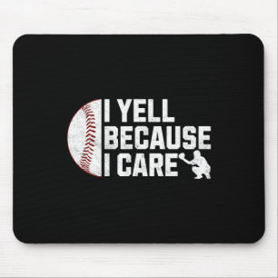 I Yell Because I Care Sell Dads Funny Sell Fan Hum Mouse Pad