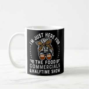 I’M Just Here For The Food Commercials And Halft Coffee Mug