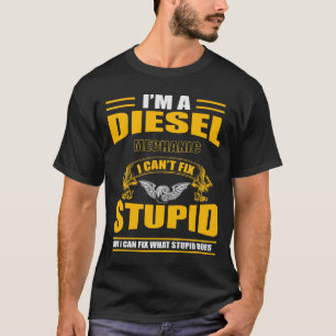 I'am A Diesel Mechanic - Funny Dad Gift T-Shirt