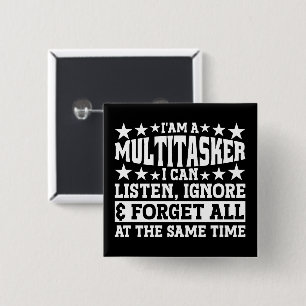 I'am A Multitasker Funny Gag Sarcastic Sayings 15 Cm Square Badge