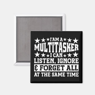 I'am A Multitasker Funny Gag Sarcastic Sayings Magnet