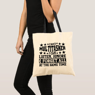 I'am A Multitasker I Can Listen Ignore Funny Meme Tote Bag