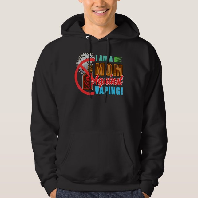 I'am A Mum Against Vaping Hoodie (Front)