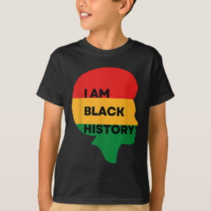 Iam Black History, Black History Month , Pride Of  T-Shirt