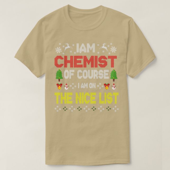 IAM Chemist Funny Chemistry Science Ugly Christmas T-Shirt (Design Front)