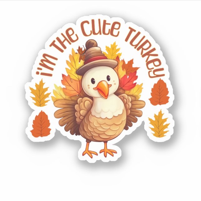 I'am Cute Turkey Thanksgiving Vinyl (Front)