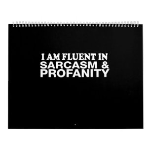 iam fkuent in sarcasm profanity calendar