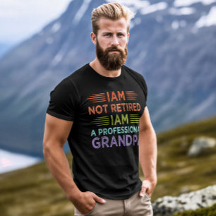 I'am Not Retired I'am A Professional Grandpa Funny T-Shirt