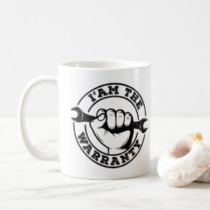 I'am The Warranty Diesel Mechanic Guarantee Humour Coffee Mug