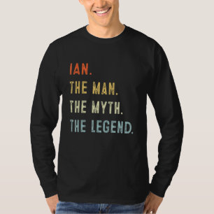 Ian The Man Myth Legend Fatheru2019s Day Papa Gra T-Shirt