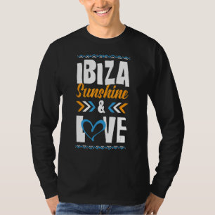 Ibiza Sunshine Love Party Vacation Quote T-Shirt