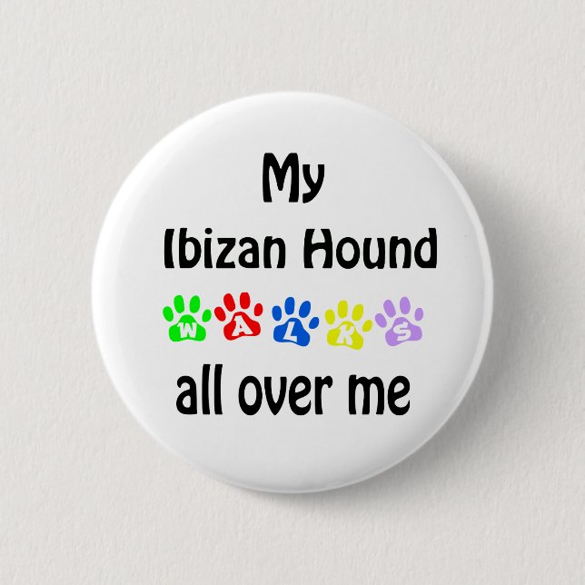 Ibizan Hound Walks Design 6 Cm Round Badge (Front)