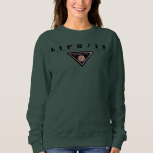 IBONELTD. LIFE/IS GRE SWEATSHIRT