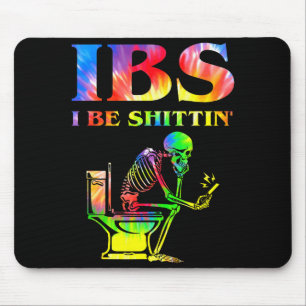 Ibs I Be Tin' Funny Skeleton Tie Dye Mouse Pad