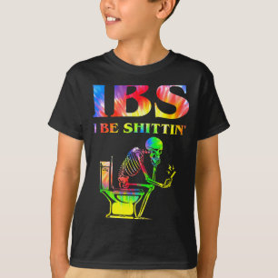Ibs I Be Tin' Funny Skeleton Tie Dye  T-Shirt