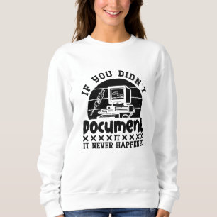 ICD Coding Medical Coder If You Didn't Document Sweatshirt
