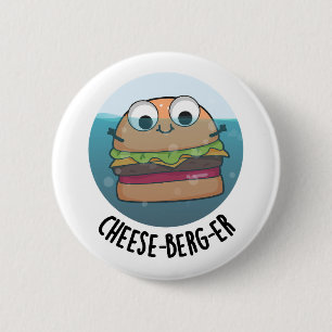 Ice-berg Funny Cheeseburger Pun  6 Cm Round Badge