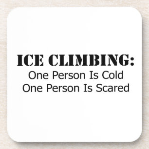 Ice Climbing - Cold, Scared Coaster