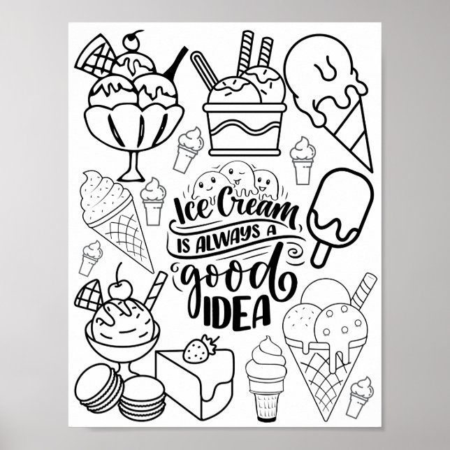 Ice Cream Always Good Idea - Colouring Page Poster (Front)
