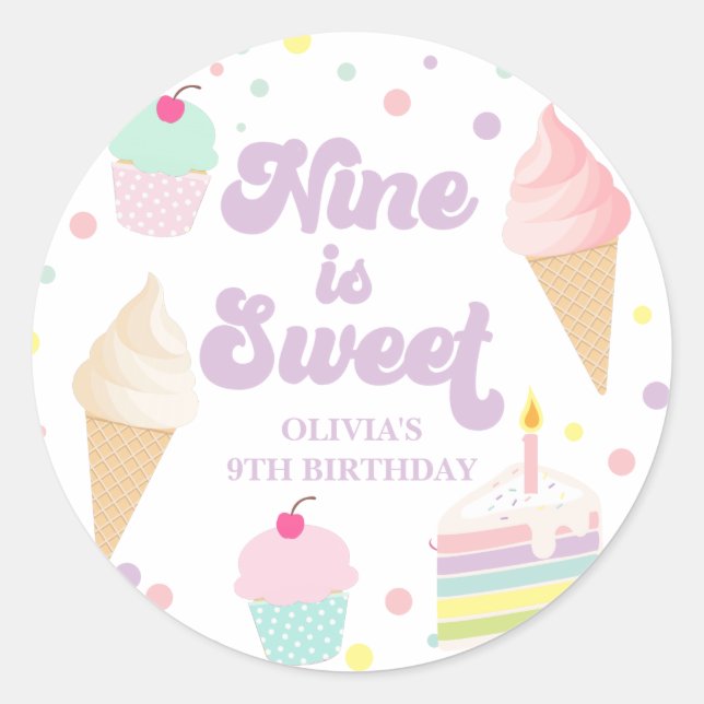 Ice Cream and Cake Nine is Sweet  9th Birthday Classic Round Sticker (Front)