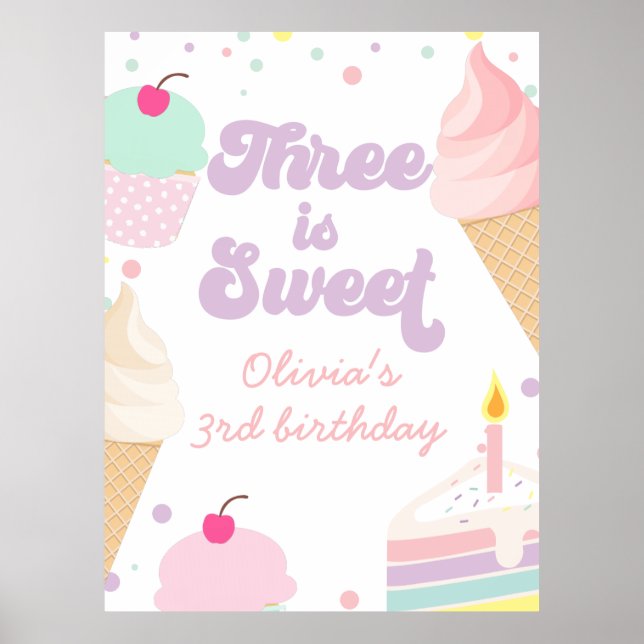 Ice Cream and Cake Three is Sweet 3rd Birthday Poster (Front)