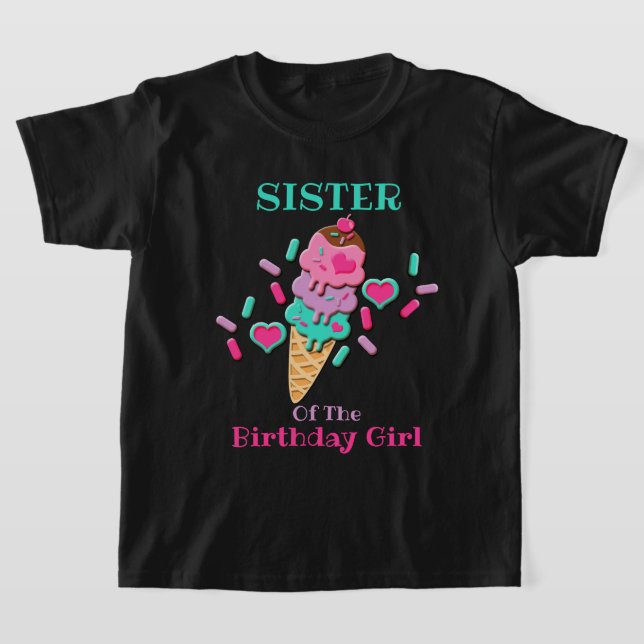 Ice Cream Birthday Girl kids tshirts Sister (Laydown)