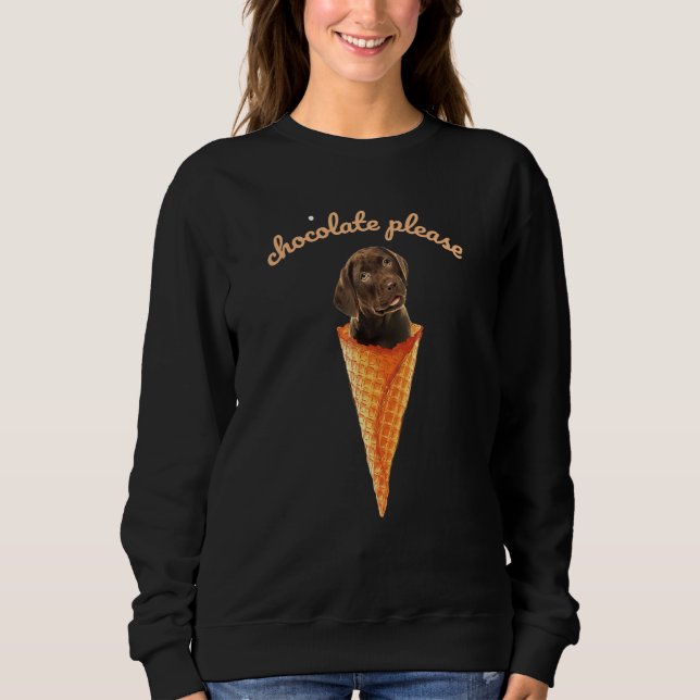 Ice Cream Chocolate Labrador Lab Sweatshirt (Front)
