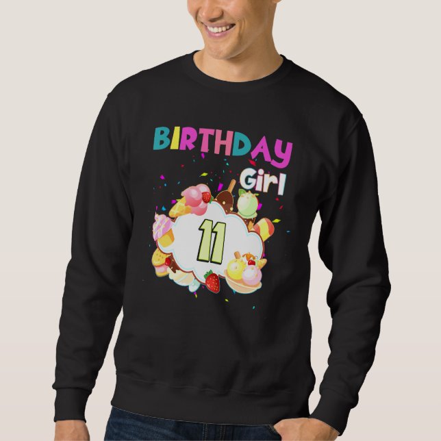 Ice Cream Colourful Girl Party Theme Age 11 Sweatshirt (Front)