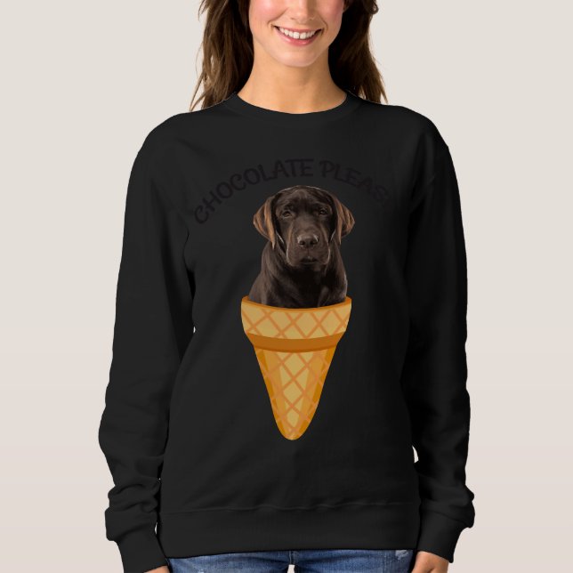 Ice Cream Cone Chocolate Labrador Retriever Dog Pu Sweatshirt (Front)