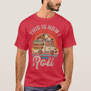 Ice Cream Cone Lover This Is How I Roll Ice Cream T-Shirt