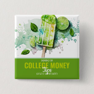 Ice Cream Cones, Tips Appreciated, College Money  15 Cm Square Badge