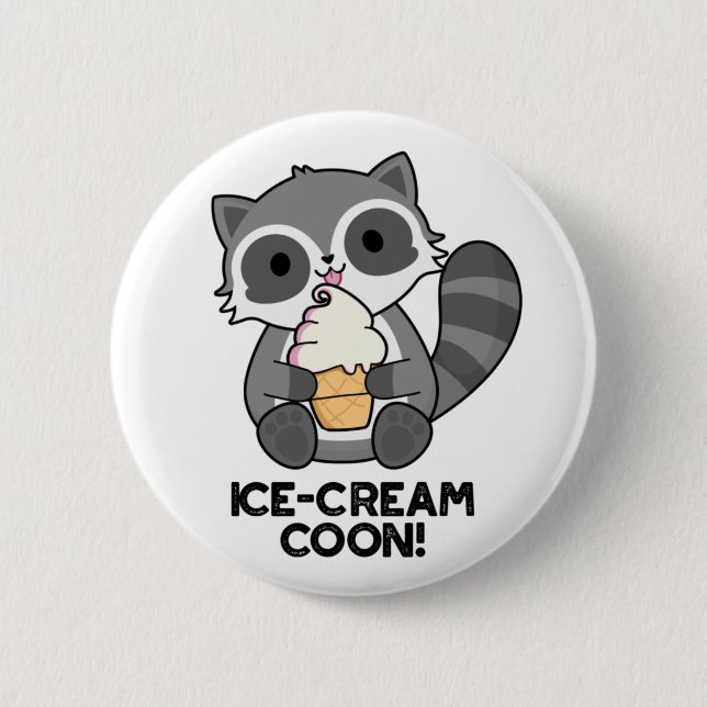 Ice Cream Coon Funny Animal Racoon Pun  6 Cm Round Badge (Front)