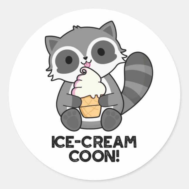 Ice Cream Coon Funny Animal Racoon Pun  Classic Round Sticker (Front)