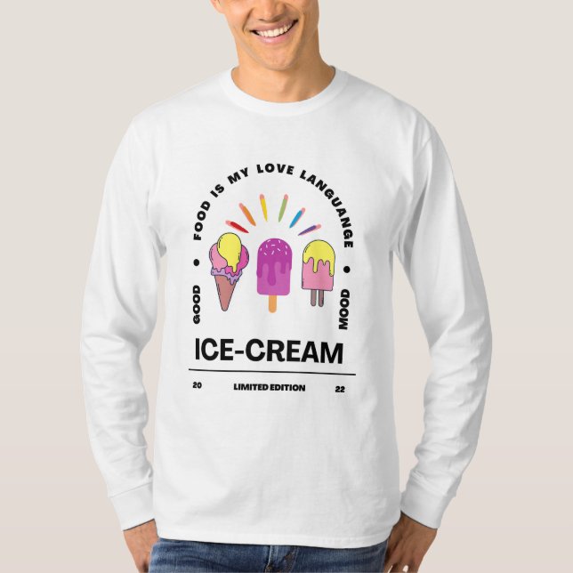  Ice cream Food is my Love Language T-Shirt (Front)
