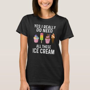 Ice Cream For Men Women Ice Cream  Costume T-Shirt