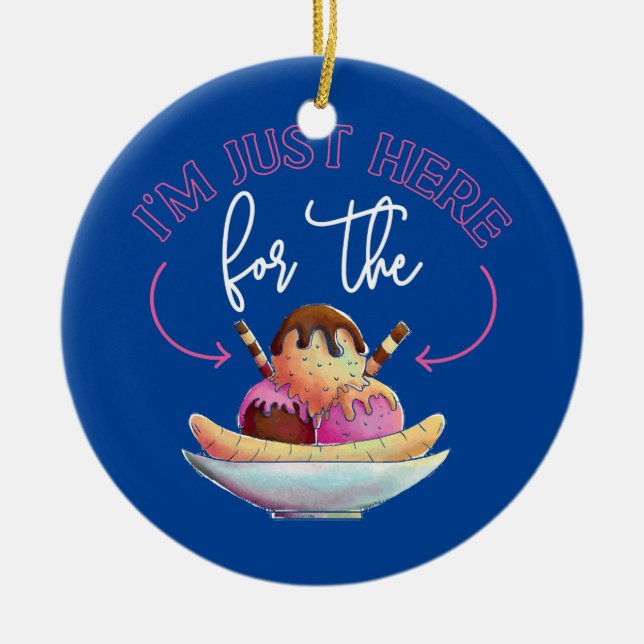 Ice Cream I'm Just Here For The  Ceramic Tree Decoration (Front)