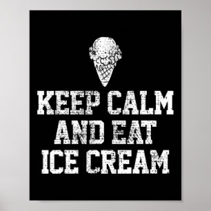 Ice Cream Keep Calm Motivational Vintage Gift Poster