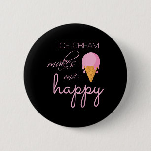 Ice Cream Makes Me Happy Cute Summer Love Treats C 6 Cm Round Badge