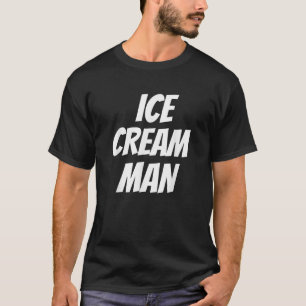 ICE CREAM MAN Funny Novelty Tee