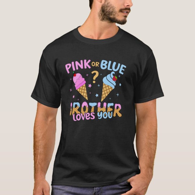 Ice Cream Scoop Gender Reveal Pink Or Blue Brother T-Shirt (Front)