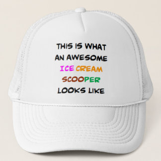 ice cream scooper, awesome trucker hat