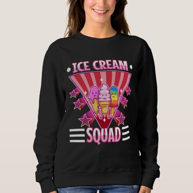 Ice cream squad  3 sweatshirt (Front)