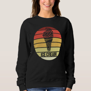 Ice Cream Summer Treat Sweet Dessert Frozen Food A Sweatshirt